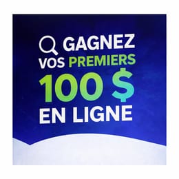 Gagnez Vos Premiers 100 $ en Ligne Rapidement et Facilement