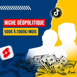 Générer 500€ à 2000€/mois sur TikTok et YouTube grâce à la niche géopolitique