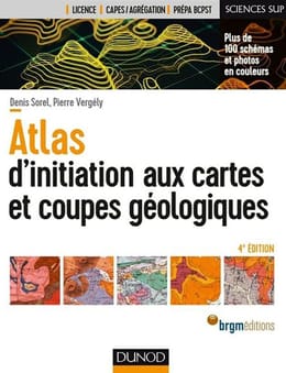 Atlas d'initiation aux cartes et coupes géologiques