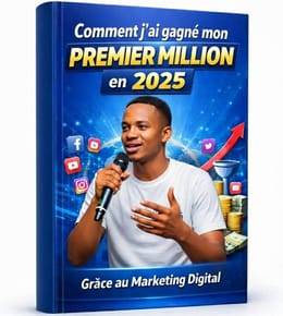 COMMENT J'AI GAGNER MON PREMIER MILLION EN 2025 GRÂCE AU MARKETING DIGITAL