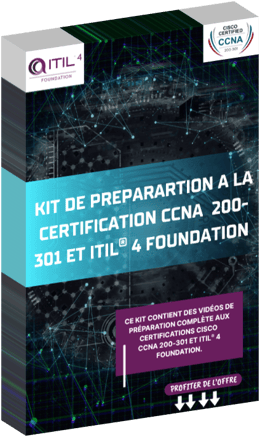 KIT de préparation préparation complète aux certifications Cisco CCNA 200-301 et ITIL® 4 Foundation.