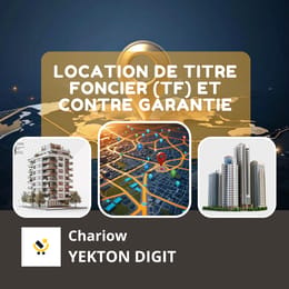LOCATION DE TITRE FONCIER (TF) ET CONTRE GARANTIE