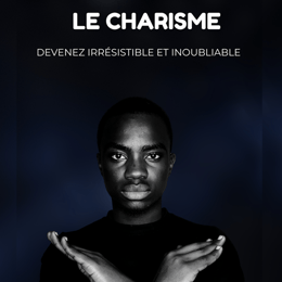 Guide complet : Développez votre charisme