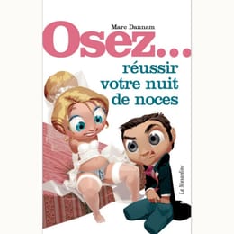Osez - Réussir votre nuit de noce
