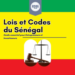 Lois et codes du Sénégal-Guide essentiel pour Entrepreneurs et Investisseurs