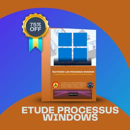 MAITRISER LES PROCESSUS WINDOWS: GUIDE ULTIME POUR SIMPLIFIER LA DETECTION ET L'INVESTIGATION