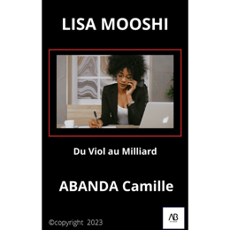 Lisa MOSSHI : Du Viol au Milliard