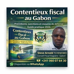 Guide Complet Sur le Contentieux Fiscal Au Gabon en 2026  🇬🇦