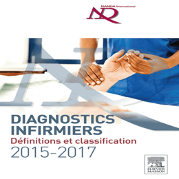 Diagnostics infirmièrs, définition et classification 2015-2017