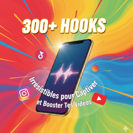 300+ Hooks Irrésistibles pour Captiver et Booster Tes Vidéos