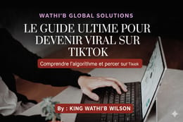 LE GUIDE ULTIME POUR DEVENIR VIRALES SUR TIKTOK