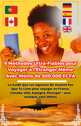 9 Méthodes Ultra-Fiables pour Voyager à l’Étranger Même Avec Moins de 500 000 FCFA
