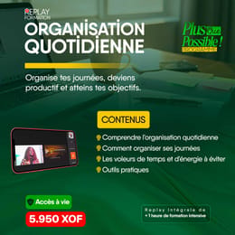 1H pour développer une Organisation quotidienne qui fait passer au prochain niveau