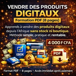 Comment vendre des produits digitaux – La formation complète (8 pages)