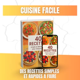 40 RECETTES CULINAIRE SIMPLES ET FACILES