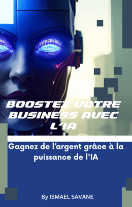 BOOSTEZ VOTRE BUSINESS AVEC L'iA