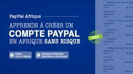 PayPal Afrique : Créer un compte PayPal vérifié en Afrique, c’est enfin possible (et sans galère).