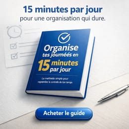 Organise tes journées en 15 minutes par jour