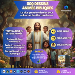 500 DESSINS ANIMÉS BIBLIQUES POUR ENFANTS & FAMILLES CHRÉTIENNES