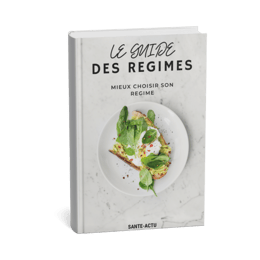 LE GUIDE DES RÉGIMES (Mieux choisir son régime)