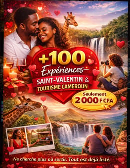 +100 Expériences Saint-Valentin & Tourisme Cameroun