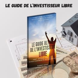 Guide ultime de l'investisseur libre