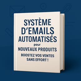 Système d’Emails Automatisés pour Nouveaux Produits – Boostez vos ventes sans effort !