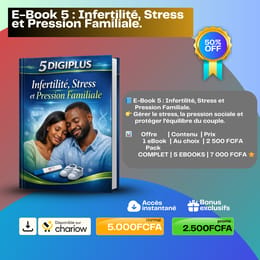 📘 E-Book 5 : Infertilité, Stress et Pression Familiale