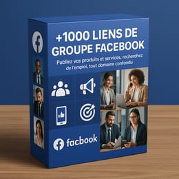 +1000 liens de groupes Facebook pour la publication de vos services et produits