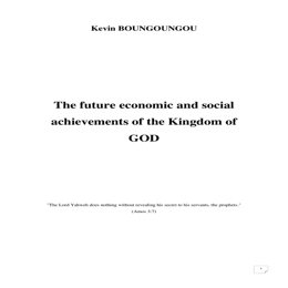 The future economic and social achievements of the Kingdom of GOD