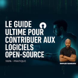 Le Guide Ultime pour Contribuer aux Projets Open-Source