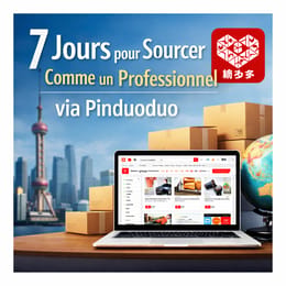 7 jours pour sourcer  comme un professionnel via Pinduoduo et  multiplier ton bénéfice x10
