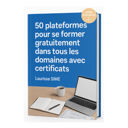 50 plateformes pour se former gratuitement dans tous les domaines avec certificats