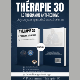 THÉRAPIE 30 : Le programme anti-recidive