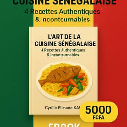 TITRE : L’Art de la Cuisine Sénégalaise  – 4 Recettes Authentiques & Incontournables”