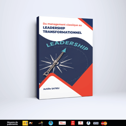 DU MANAGEMENT CLASSIQUE AU LEADERSHIP TRANSFORMATIONNEL