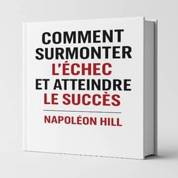 COMMENT SURMONTER L'ÉCHEC ET ATTEINDRE LE SUCCÈS