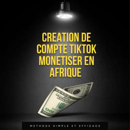 Créer et monétiser un compte TikTok (Droit de revendre)