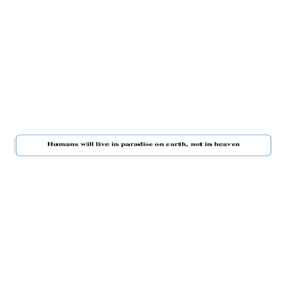 Tract 2: Paradise will be on earth