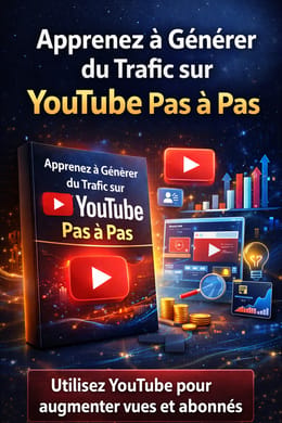 Apprenez à Générer du Trafic sur YouTube Pas à Pas
