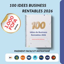 100 Idées de Business Rentables 2026
