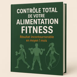 Contrôle Total  de votre Alimentation Fitness Résultat incontournable  en moyen 1 mois