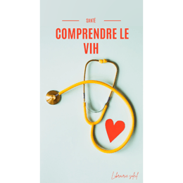 Comprendre Le VIH