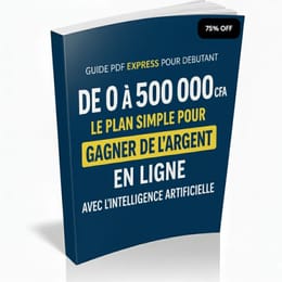 Guide pour gagner 500.000 FCFA en 30 jours grâce à l’intelligence artificielle.