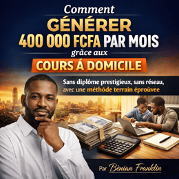 Comment générer plus de 400 000 FCFA par mois grâce aux cours à domicile