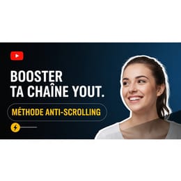 BOOSTER TA CHAÎNE YOUTUBE  "La méthode Anti-Scrolling"