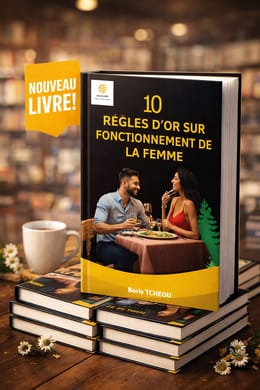 10 REGLES D'OR SUR LE FONCTIONNEMENT DE LA FEMME