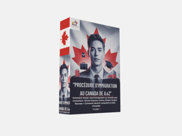GUIDE ULTIME POUR IMMIGRER AU CANADA SANS CONSULTANT