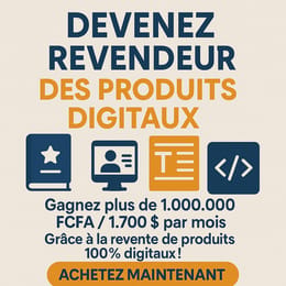 PACK POUR REVENDEURS DES PRODUITS DIGITAUX