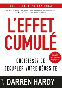 L'effet cumulé - Décuplez votre réussite ! - Livre Audio
